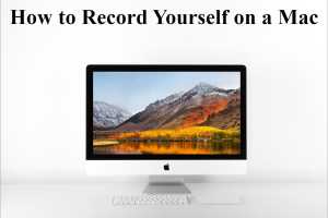 How to record yourself on a Mac with or without a webcam